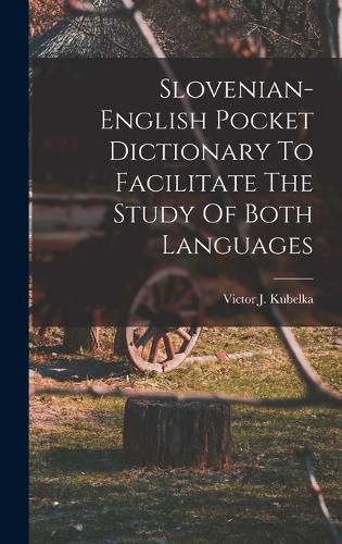 Cover image for Slovenian-english Pocket Dictionary To Facilitate The Study Of Both Languages