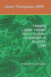 Cover image for Missing Letter Hidden Word Sudoku Collection 4