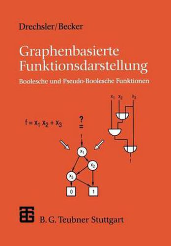 Cover image for Graphenbasierte Funktionsdarstellung: Boolesche und Pseudo-Boolesche Funktionen