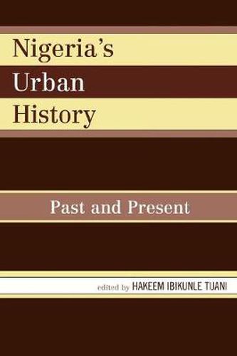 Cover image for Nigeria's Urban History: Past and Present