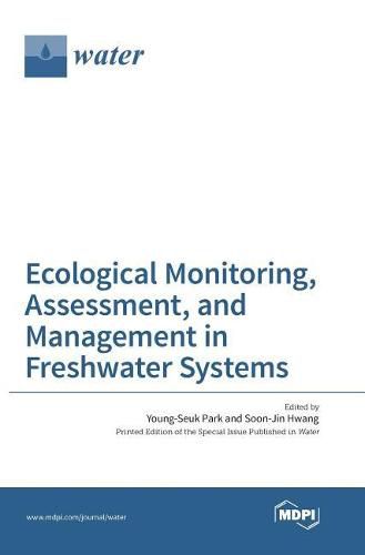 Cover image for Ecological Monitoring, Assessment, and Management in Freshwater Systems