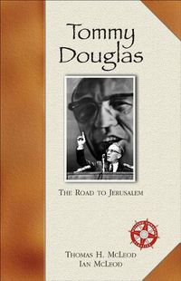 Cover image for Tommy Douglas: The Road to Jerusalem