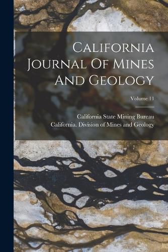 Cover image for California Journal Of Mines And Geology; Volume 11