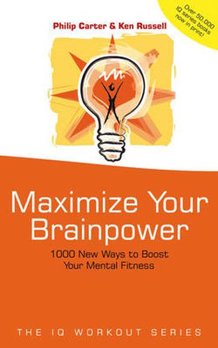 Maximize Your Brainpower: 1000 New Ways to Boost Your Mental Fitness