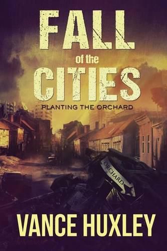 Cover image for Fall of the Cities - Planting the Orchard