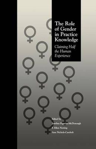 Cover image for The Role of Gender in Practice Knowledge: Claiming Half the Human Experience