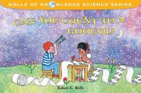 Cover image for Can You Count to a Googol? - Very Big Numbers - Wells of Knowledge