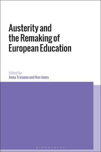 Cover image for Austerity and the Remaking of European Education