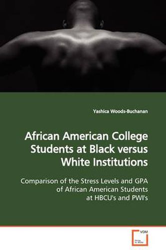 Cover image for African American College Students at Black Versus White Institutions