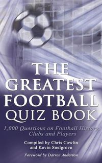 Cover image for The Greatest Football Quiz Book
