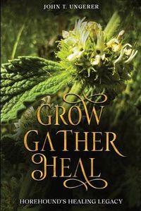 Cover image for Grow, Gather, Heal