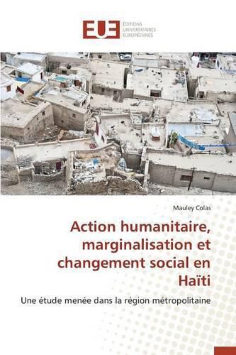 Cover image for Action Humanitaire, Marginalisation Et Changement Social En Haiti