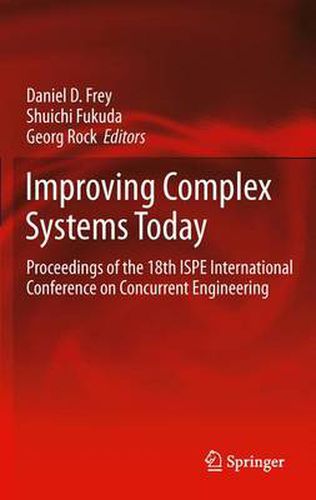 Cover image for Improving Complex Systems Today: Proceedings of the 18th ISPE International Conference on Concurrent Engineering