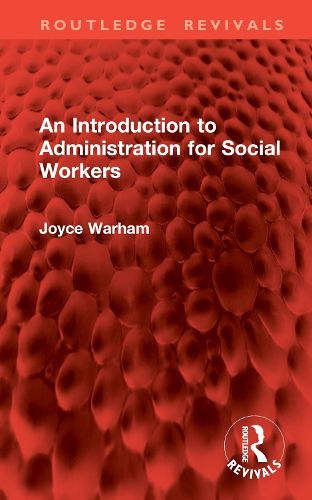 Cover image for An Introduction to Administration for Social Workers