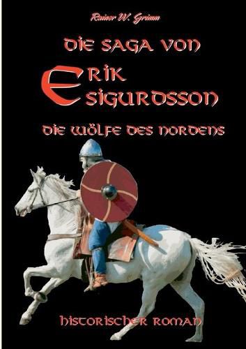 Cover image for Die Saga von Erik Sigurdsson: Die Woelfe des Nordens