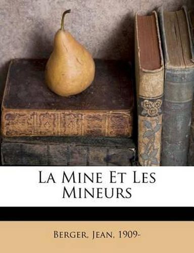 Cover image for La Mine Et Les Mineurs