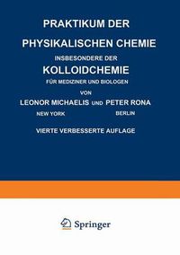 Cover image for Praktikum Der Physikalischen Chemie Insbesondere Der Kolloidchemie Fur Mediziner Und Biologen