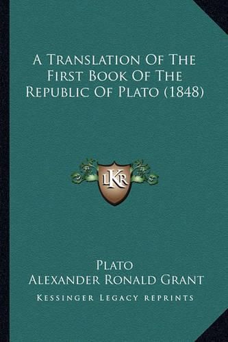 A Translation of the First Book of the Republic of Plato (1848)