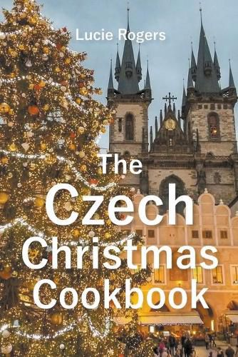 Cover image for The Czech Christmas Cookbook