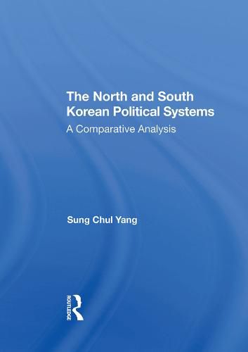 Cover image for The North and South Korean Political Systems: A Comparative Analysis