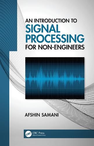 Cover image for An Introduction to Signal Processing for Non-Engineers