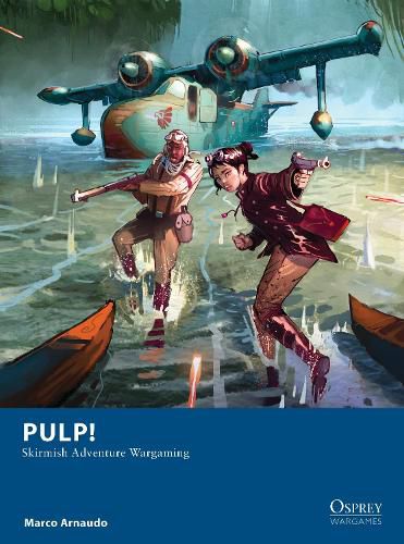 Cover image for Pulp!: Skirmish Adventure Wargaming