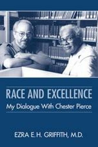 Cover image for Race and Excellence: My Dialogue With Chester Pierce