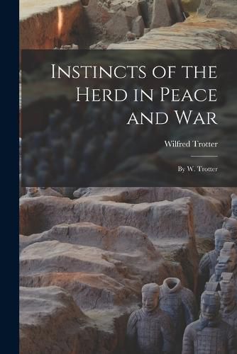 Cover image for Instincts of the Herd in Peace and War