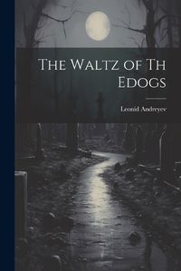 Cover image for The Waltz of Th Edogs