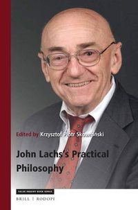 Cover image for John Lachs's Practical Philosophy: Critical Essays on His Thought with Replies and Bibliography