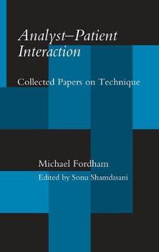 Cover image for Analyst-Patient Interaction: Collected Papers on Technique