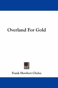 Cover image for Overland for Gold