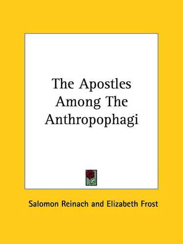 Cover image for The Apostles Among the Anthropophagi