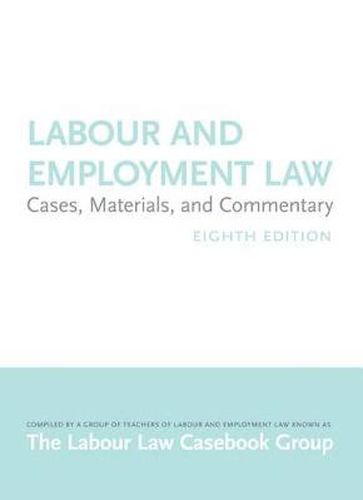 Labour and Employment Law: Cases, materials, and commentary