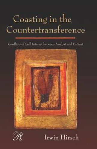 Cover image for Coasting in the Countertransference: Conflicts of Self Interest between Analyst and Patient