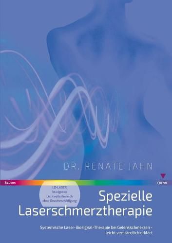 Cover image for Spezielle Laserschmerztherapie: Systemische Laser-Biosignal-Therapie bei Gelenkschmerzen - leicht verstandlich erklart