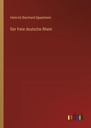Cover image for Der freie deutsche Rhein