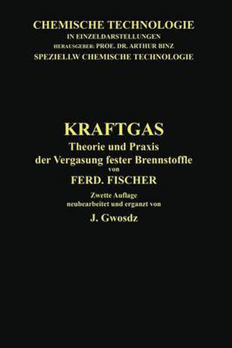 Kraftgas: Theorie Und Praxis Der Vergasung Fester Brennstoffe