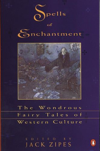 Cover image for Spells of Enchantment: The Wondrous Fairy Tales of Western Culture