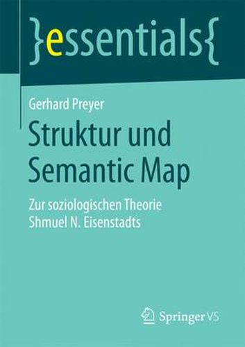 Cover image for Struktur und Semantic Map: Zur soziologischen Theorie Shmuel N. Eisenstadts