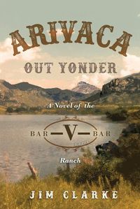 Cover image for Arivaca Out Yonder