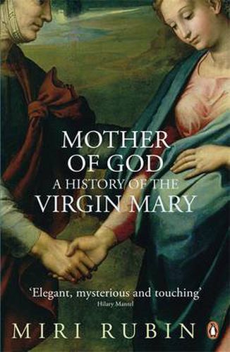 Cover image for Mother of God: A History of the Virgin Mary