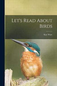 Cover image for Let's Read About Birds