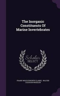 Cover image for The Inorganic Constituents of Marine Invertebrates