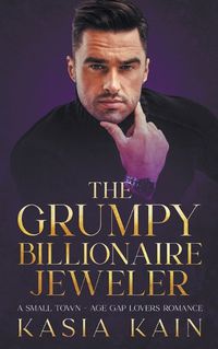 Cover image for The Grumpy Billionaire Jeweler