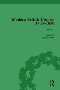 Cover image for Modern British Utopias, 1700-1850 Vol 1