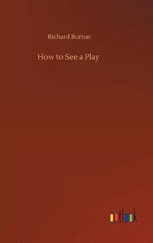 Cover image for How to See a Play