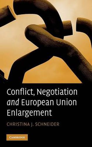 Cover image for Conflict, Negotiation and European Union Enlargement