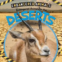 Cover image for Endangered Animals in the Deserts