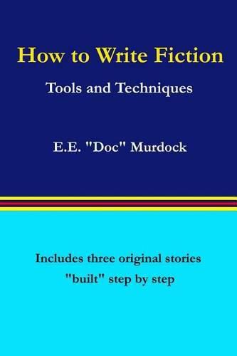 Cover image for How to Write Fiction: Tools and Techniques